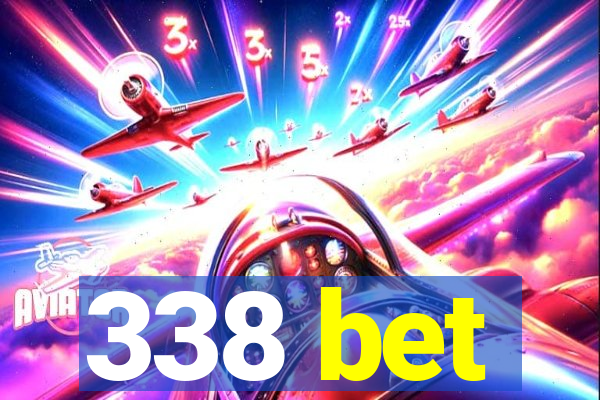 338 bet